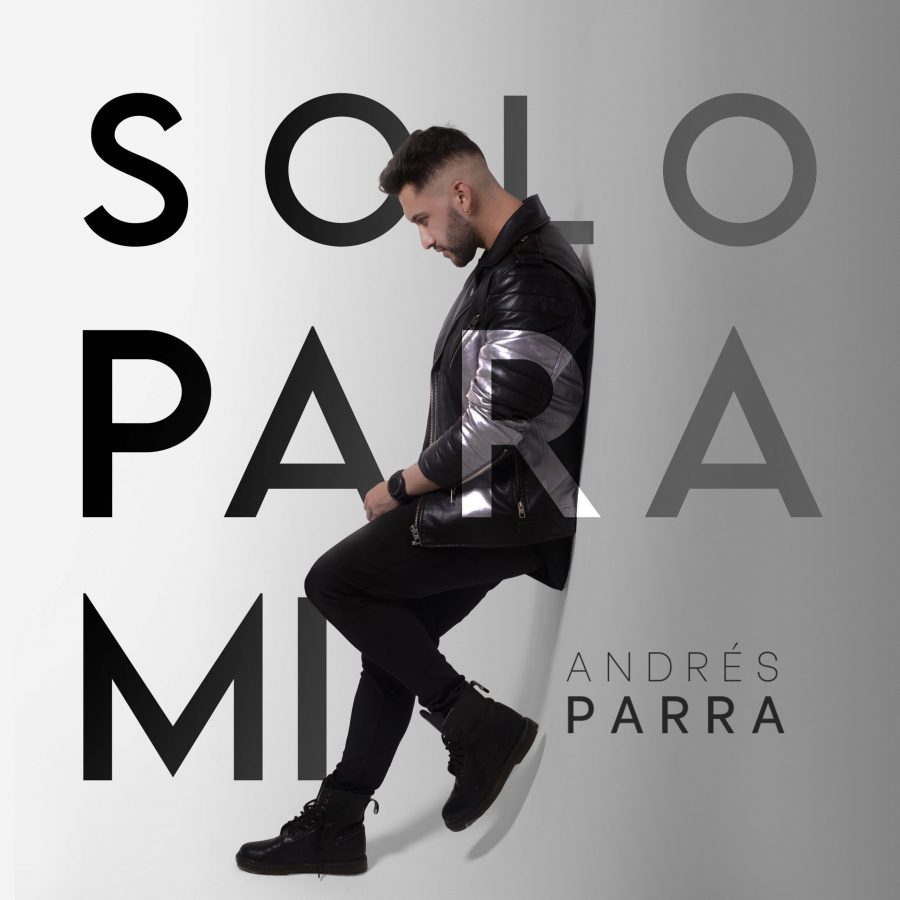‘Solo Para Mi’ Representa la Nueva Etapa Musical de Andrés Parra